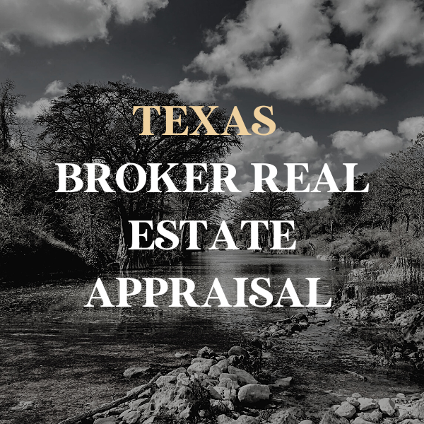 Texas Broker Real Estate Appraisal