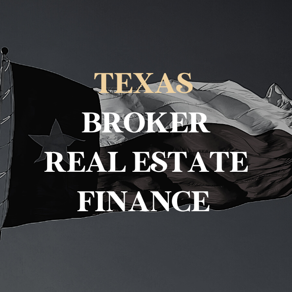 Texas Broker Real Estate Finance