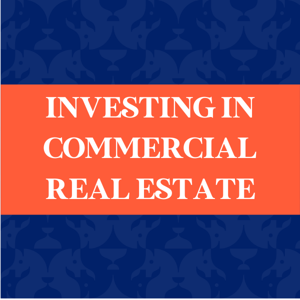 Investing in Commercial Real Estate