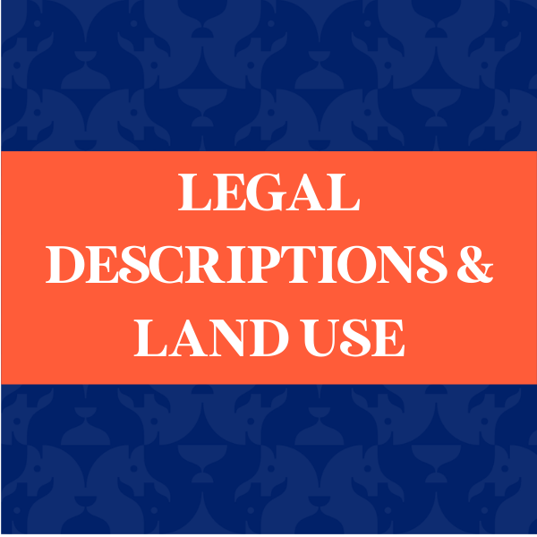 Legal Descriptions & Land Use Controls