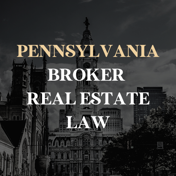 Pennsylvania Broker - Real Estate Law